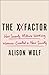 The XX Factor: How the Rise of Working Women Has Created a Far Less Equal World