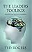 The Leaders ToolBox by Ted Rogers
