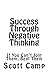 Success Through Negative Th...