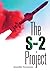 The S-2 Project