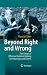 Beyond Right and Wrong by Randall Kiser