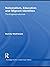 Nationalism, Education and Migrant Identities: The England-returned (Routledge Studies in South Asian History Book 4)
