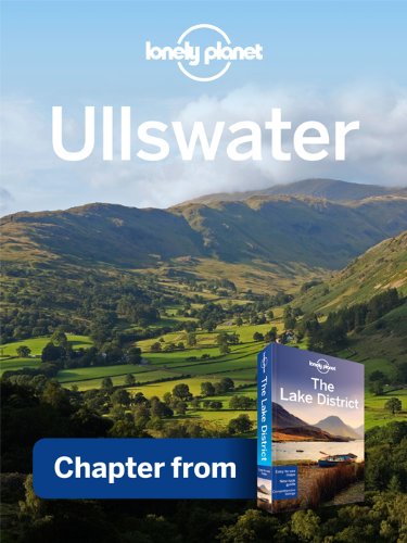 Lonely Planet Ullswater: Chapter from Lake District Travel Guide (Kindle Edition)