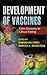 Development of Vaccines: From Discovery to Clinical Testing