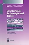 Environmental Technologies and Trends: International and Policy Perspectives (Environmental Science and Engineering) Environmental Technologies and Trends: International and Policy Perspectives (Environmental Science and Engineering)