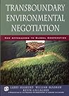 Transboundary Environmental Negotiation: New Approaches to Global Cooperation