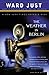 The Weather in Berlin by Ward Just The Weather in Berlin by Ward Just