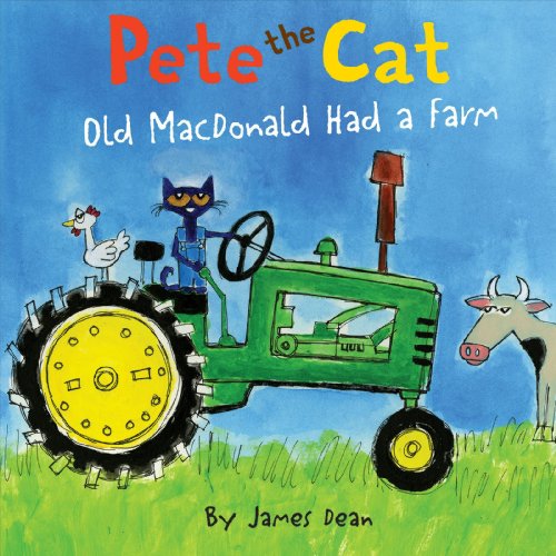 Pete the Cat: Old MacDonald Had a Farm: Pete the cool cat sings a groovy farm favorite—oinks, moos, and clucks in vibrant art perfect for read-aloud time