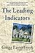 The Leading Indicators: A Novel