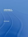 Archaeology of Ancient Australia by Peter Hiscock