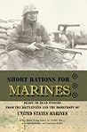 Short Rations For Marines