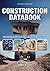 Construction Databook: Construction Materials and Equipment