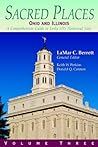 Sacred Places, Vol. 3: Ohio and Illinois: A Comprehensive Guide to Early LDS Historical Sites Sacred Places, Vol. 3: Ohio and Illinois: A Comprehensive Guide to Early LDS Historical Sites