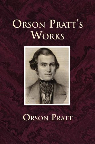 Oson Pratt's Works (Kindle Edition)