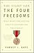The Fight for the Four Freedoms: What Made FDR and the Greatest Generation Truly Great