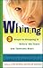 Whining: 3 Steps to Stop It Before the Tears and Tantrums Start