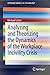 Analyzing and Theorizing the Dynamics of the Workplace Incivility Crisis (SpringerBriefs in Psychology Book 8)