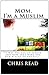 Mom, I'm a Muslim