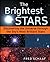 The Brightest Stars: Discovering the Universe through the Sky's Most Brilliant Stars