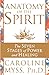 Anatomy Of The Spirit: The seven stages of power and healing