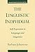 The Linguistic Individual: Self-Expression in Language and Linguistics (Oxford Studies in Sociolinguistics)