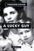 A Lucky Guy