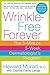 Wrinkle-Free Forever: The 5-Minute 5-Week Dermatologist's Program