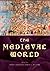 The Medieval World (Routledge Worlds)