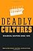 Deadly Cultures: Biological...
