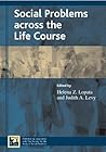 Social Problems across the Life Course (Understanding Social Problems: An SSSP Presidential Series)
