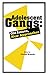 Adolescent Gangs: Old Issue...