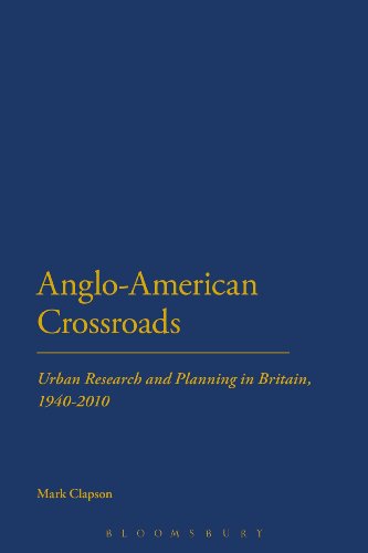Anglo-American Crossroads: Urban Planning and Research in Britain, 1940-2010 (Kindle Edition)