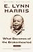 What Becomes of the Brokenhearted by E. Lynn Harris What Becomes of the Brokenhearted by E. Lynn Harris