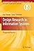 Design Research in Information Systems: Theory and Practice (Integrated Series in Information Systems, 22)