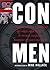 Con Men: Fascinating Profiles of Swindlers and Rogues from the Files of the Most Successful Broadcast in Television History