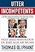 Utter Incompetents: Ego and Ideology in the Age of Bush