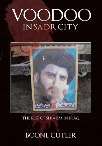 Voodoo in Sadr City:The Rise of Shiaism in Iraq (Kindle Edition)