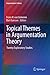 Topical Themes in Argumentation Theory: Twenty Exploratory Studies (Argumentation Library Book 22)