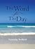 The Word For The Day by Timothy   Bullard