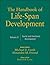 The Handbook of Life-Span Development, Volume 2: Social and Emotional Development