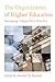 The Organization of Higher Education by Michael N. Bastedo