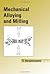 Mechanical Alloying And Milling (Mechanical Engineering)