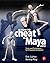 How to Cheat in Maya 2012: Tools and Techniques for Character Animation