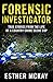 Forensic Investigator by Esther Mckay