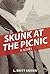Skunk at the Picnic