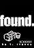 found.: a novel