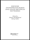 Chinese Entrepreneurship and Asian Business Networks