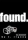 found.: a novel