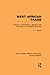 West African Trade: A Study of Competition, Oligopoly and Monopoly in a Changing Economy (Routledge Library Editions: Development)
