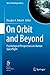 On Orbit and Beyond: Psychological Perspectives on Human Spaceflight (Space Technology Library Book 29)